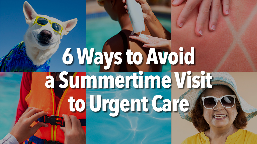 6 ways to avoid summertime visits to urgent care images of sun and heat safety